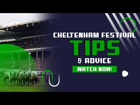 Cheltenham Tips | Betting Advice On Cheltenham Festival Tips | Cheltenham Races Tips